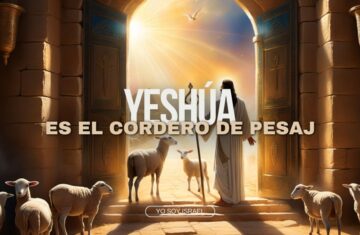 YESHÚA es el Cordero de PESAJ